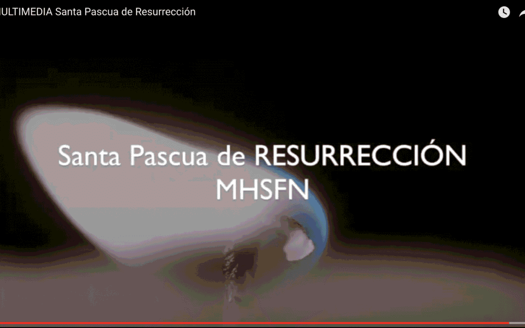 Videos¡Feliz Pascua!